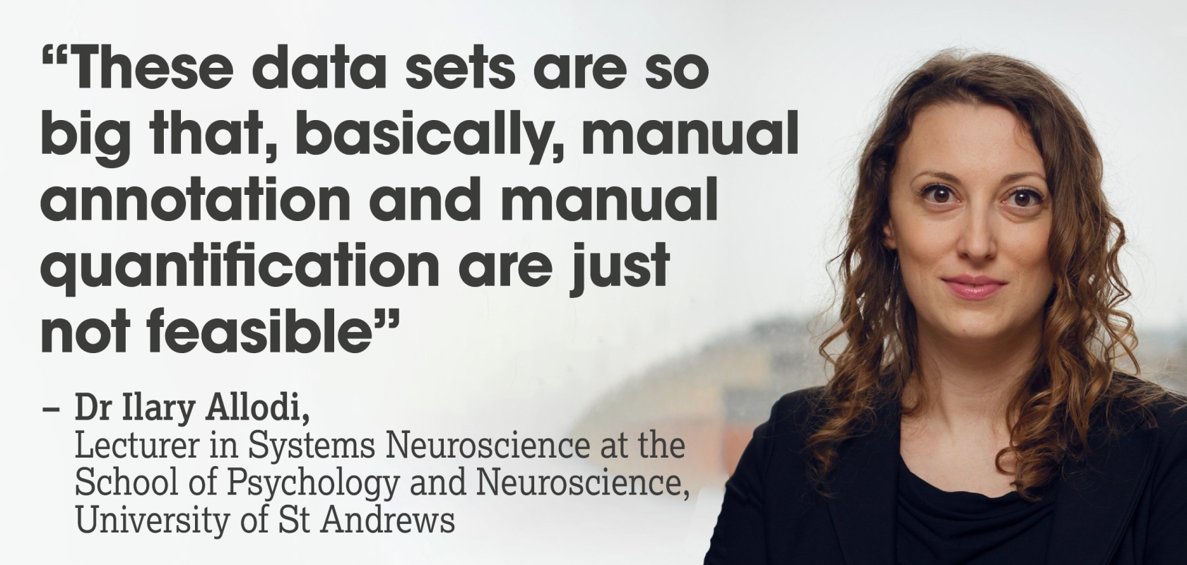 Dr Ilary Allodi,  	Lecturer in Systems Neuroscience at the  	School of Psychology and Neuroscience, University of St Andrews